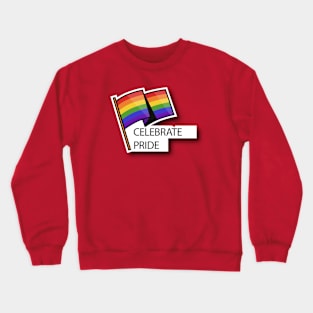 Celebrate Pride Crewneck Sweatshirt